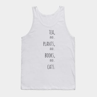 Tea, plants, books and cats. Black Tank Top